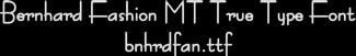 Bernard Fashion MT - True Type Font